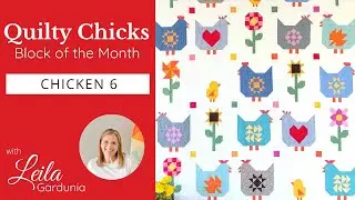 Quilty Chicks Block of the Month Quilt Pattern | Month 6: Chicken 6 - Arizona Sun Tutorial