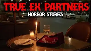 7 TRUE Disturbing Ex Partners Horror Story For Sleep | True Disturbing Stories