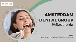 Amsterdam Dental Group Philadelphia - Cosmetic Dentist Philadelphia | Dental Cleaning