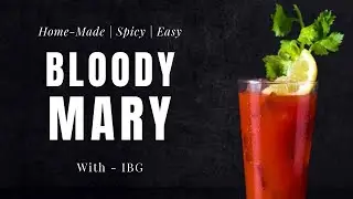 How to make Bloody Mary with - IBG | Easy Recipe | Bloody Mary | Classic Cocktails | Party Cocktails