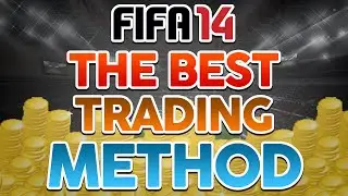 Fifa 14 | THE BEST TRADING METHOD
