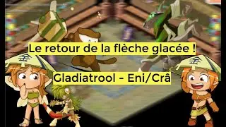 [DOFUS RETRO] Le retour de la flèche glacée ! Gladiatrool - Cra/Eni