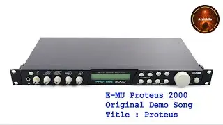 E MU Proteus 2000 Original Demo Song - Proteus