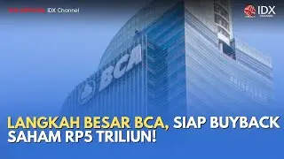 Langkah Besar BCA, Siap Buyback Saham Rp5 Triliun! | MILENOMICS