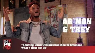 Ar'mon & Trey - Shutting Down Overcrowded Meet & Greet and What's Next For Us (247HH Exclusive)