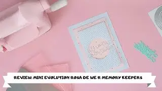 REVIEW SCRAPBOOKING: MINI EVOLUTION ROSA DE WE R MEMORY KEEPERS