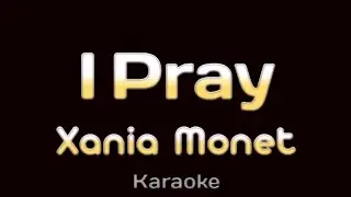 Xania Monet - I Pray (KARAOKE)