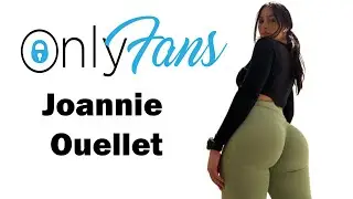 Onlyfans Review-Joannie Ouellet@joanniefit