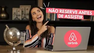 COMO FUNCIONA O AIRBNB? | Tutorial + DICAS de como reservar as melhores op&ccedil;&otilde;es