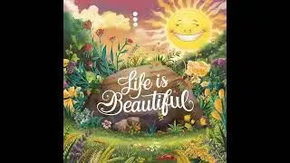 Life Is Beautiful