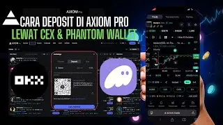 Tutorial Cara Deposit di Axiom Pro 🚀 | Lewat Phantom Wallet & CEX (Lengkap & Gampang!)