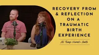Recovery from and reflection on a traumatic birth experience.  There is hope, so much hope.