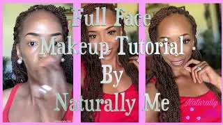 Full Face Makeup Tutorial For A Natural Look