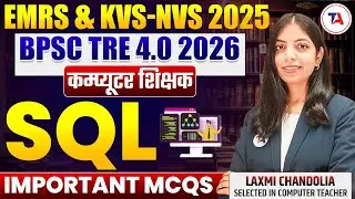 EMRS & KVS-NVS 2025 | BPSC TRE 4.0 Computer Teacher | SQL 🔥 Most Important MCQs