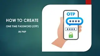 HOW TO GENERATE AND SEND OTP VIA SMS IN PHP