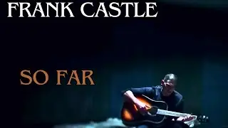 Frank Castle Tribute || So Far [MCU]
