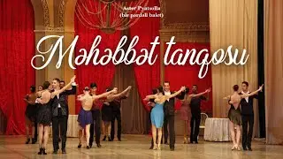 Məhəbbət Tanqosu - Astor Pyatsolla (Balet)