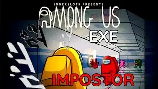 IMPOSTOR.EXE | AMONG US