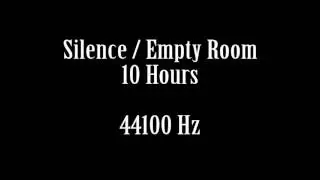 10 HOURS Of SILENCE Empty Room Ambience Sound Effect Free High Quality Sound FX