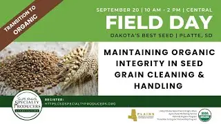 Maintaining Organic Integrity in Seed Grain Cleaning and Handling Field Day