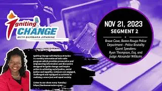 11-21-23 - Segment 2 | Guest Speakers: Ryan Thompson, Esq. and Judge Alexander Williams