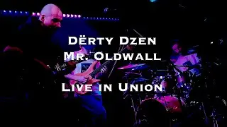 Dёrty Dzen &ndash; Mr. Oldwall (Live)