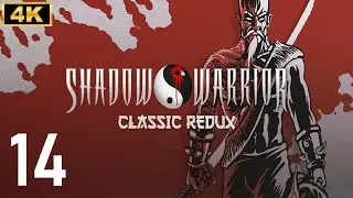 [FR] [4K]  SHADOW WARRIOR CLASSIC - EP14 - Zilla (Let's Play)