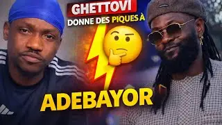 🚨C’EST ENCORE GÂTÉ: GHETTOVI DONNE DES PIQUES À ADEBAYOR  🤦🏽🤦🏽