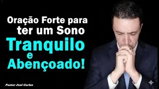 🔴 Oração forte para ter um sono tranquilo e abençoado!