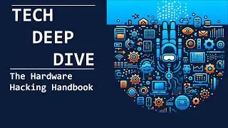 Deep Dive: The Hardware Hacking Handbook