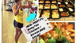 Meal Prep for Cutting, IIFYM | Kung Pao Chicken, Korean BBQ Steak