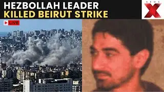 Beirut Attack LIVE: Netanyahu Confirms Hezbollah Military Leader Killed in Israeli Strike on Beirut