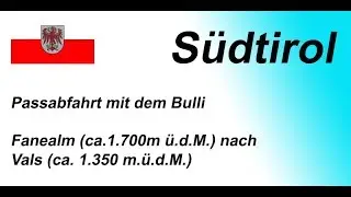 Passfahrt Fanealm nach Vals