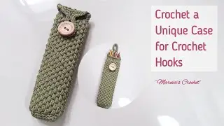 Вяжем крючком уникальный чехол-подставку для крючков от @marniascrochet