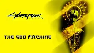 The God Machine  - Cyberpunk 2077  New Music HQ Audio