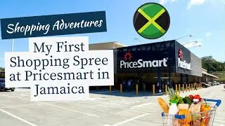My First PriceSmart Shopping Trip in Jamaica 🇯🇲 | Grocery & Household Prices in Kingston