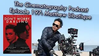 Matthew Libatique, ASC on shooting Don&rsquo;t Worry Darling and The Whale | Cinepod