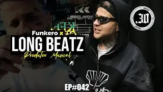 LONG BEATZ X FUNKERO - Ponto 30 Podcast #042