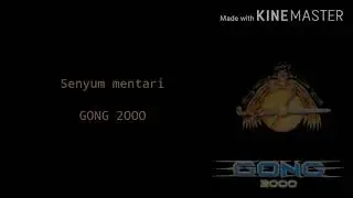 Gong 2000-Senyum mentari(Lyric)