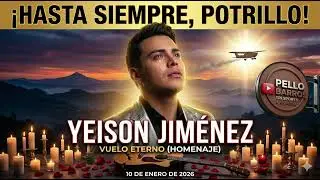 &iexcl;HASTA SIEMPRE, POTRILLO!   YEISON JIM&Eacute;NEZ   VUELO ETERNO,