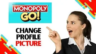 How to Change Profile Picture on Monopoly GO (Full Guide)