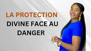 LA PROTECTION DIVINE FACE AU DANGER