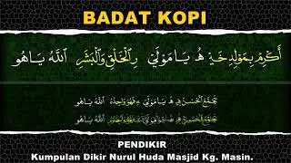 Badat Kopi  (Dikir Lama - Syarafil Anam)