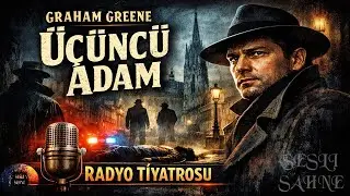 Üçüncü Adam- Graham Greene #cinayet #polisiye #radyotiyatrosu