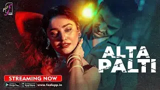 Alta Palti Part 1 | Web Series Streaming Now  #webseries