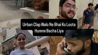 Ac Mai Dikkat || Urban Clap Fraud || Shaam Ko Baithak
