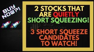 2 STOCKS THAT ARE QUIETLY SHORT SQUEEZING! | 3 Other Short Squeeze Stocks To Watch!
