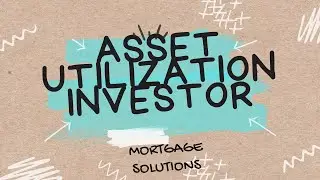 Asset Utilization Investor Loan - Strong assets but limited documentable income? 资产增值贷款项目专为房地产投资人设计.