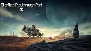 Starfield Playthrough Part 10 The Lair of the Mantis