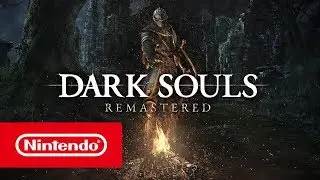 Dark Souls: Remastered &ndash; Launch Trailer (Nintendo Switch)